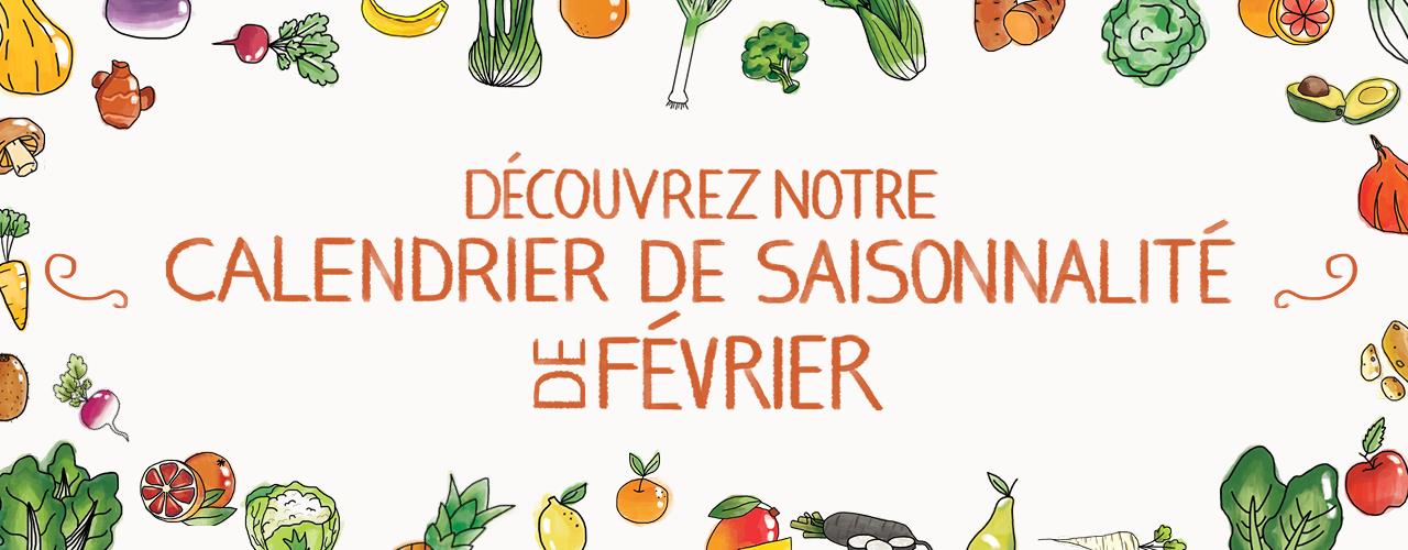 Découvrez notre calendrier de saisonnalité de Février !