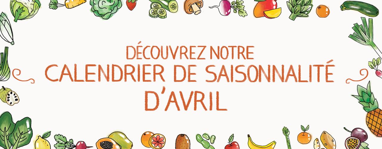 Découvrez notre calendrier de saisonnalité d'Avril !